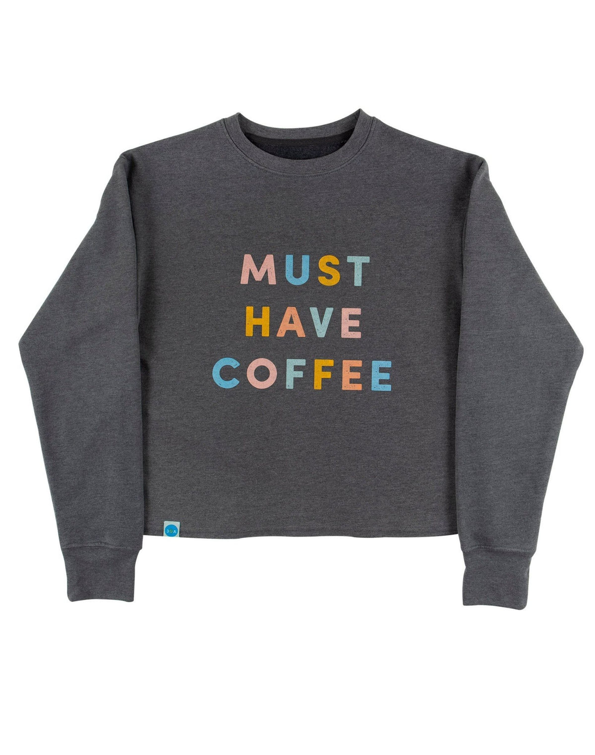 Must Have Coffee Sweatshirt