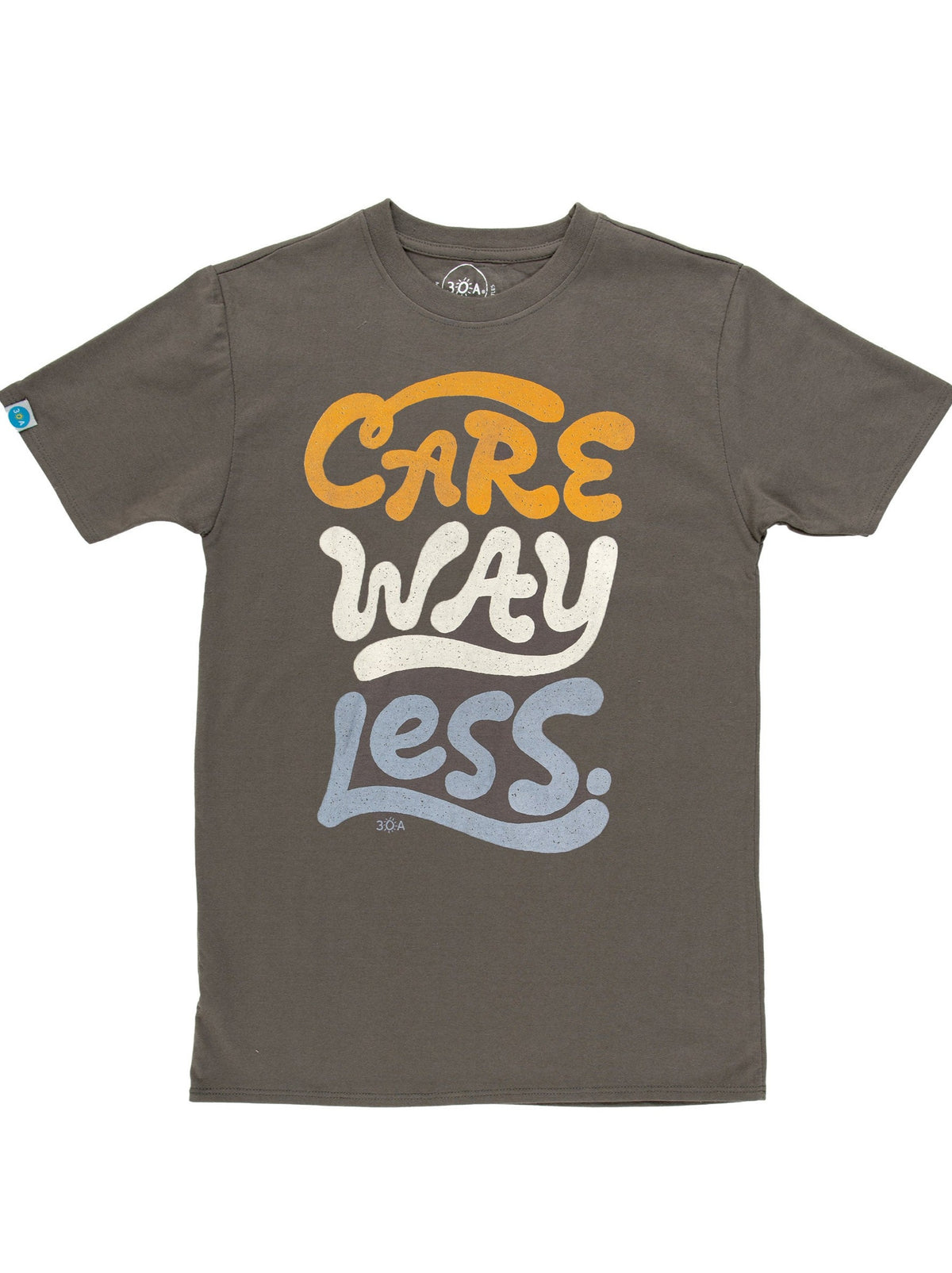 Care Way Less T-Shirt
