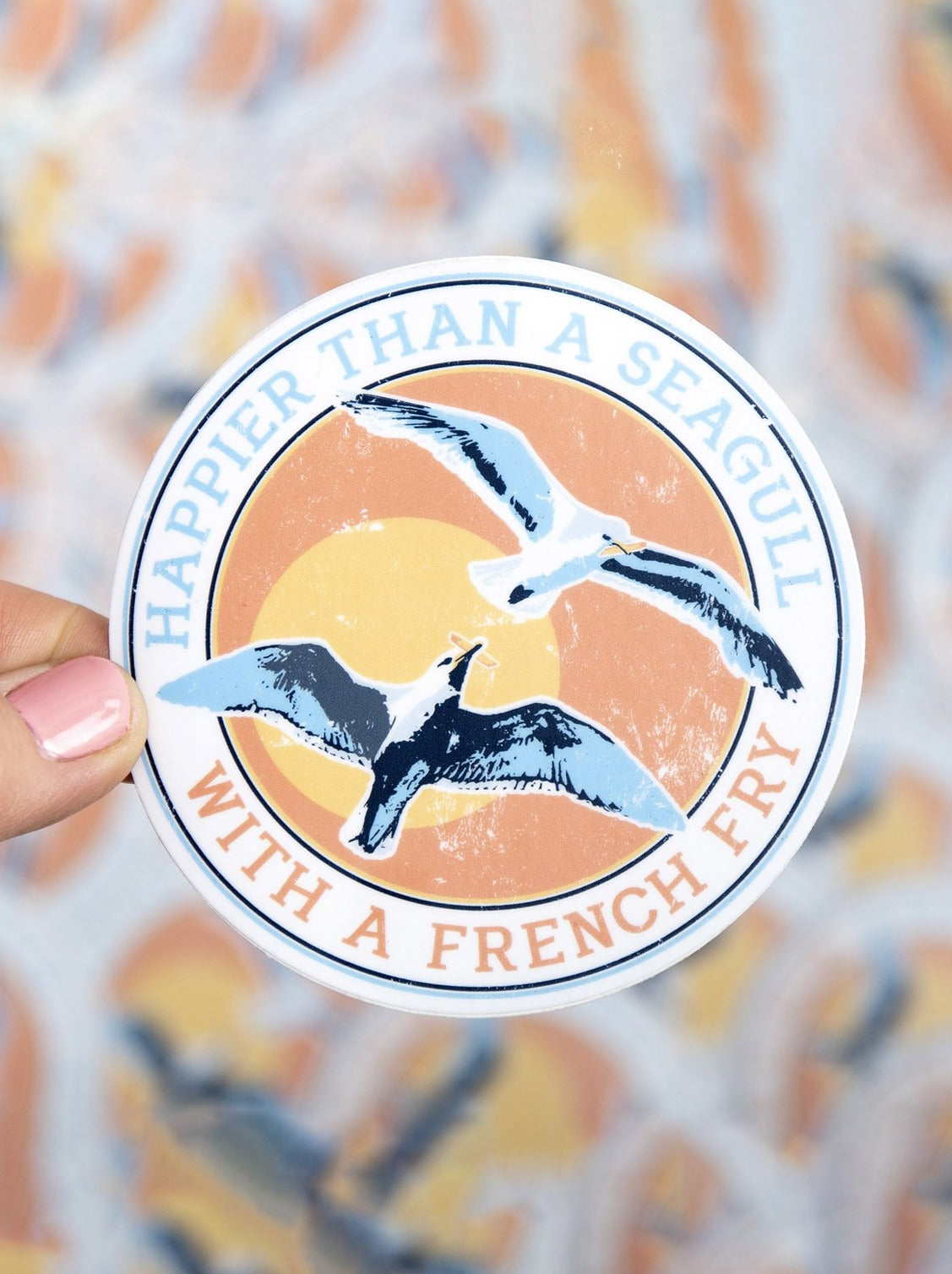 Happier Than a Seagull With a French Fry Sticker